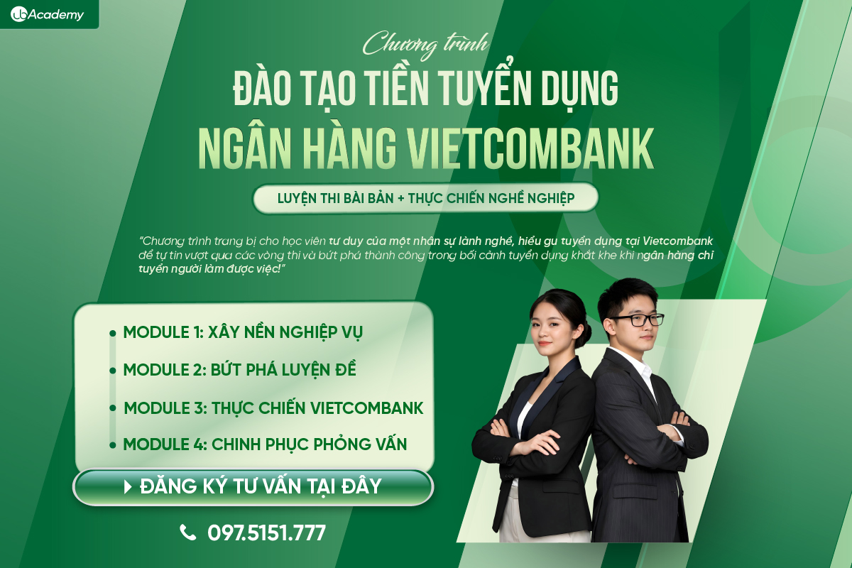 CHƯƠNG TRÌNH ĐÀO TẠO TIỀN TUYỂN DỤNG VIETCOMBANK: HỌC - TRẢI NGHIỆM - TRƯỞNG THÀNH NHƯ MỘT VIETCOMBANKER THỰC THỤ