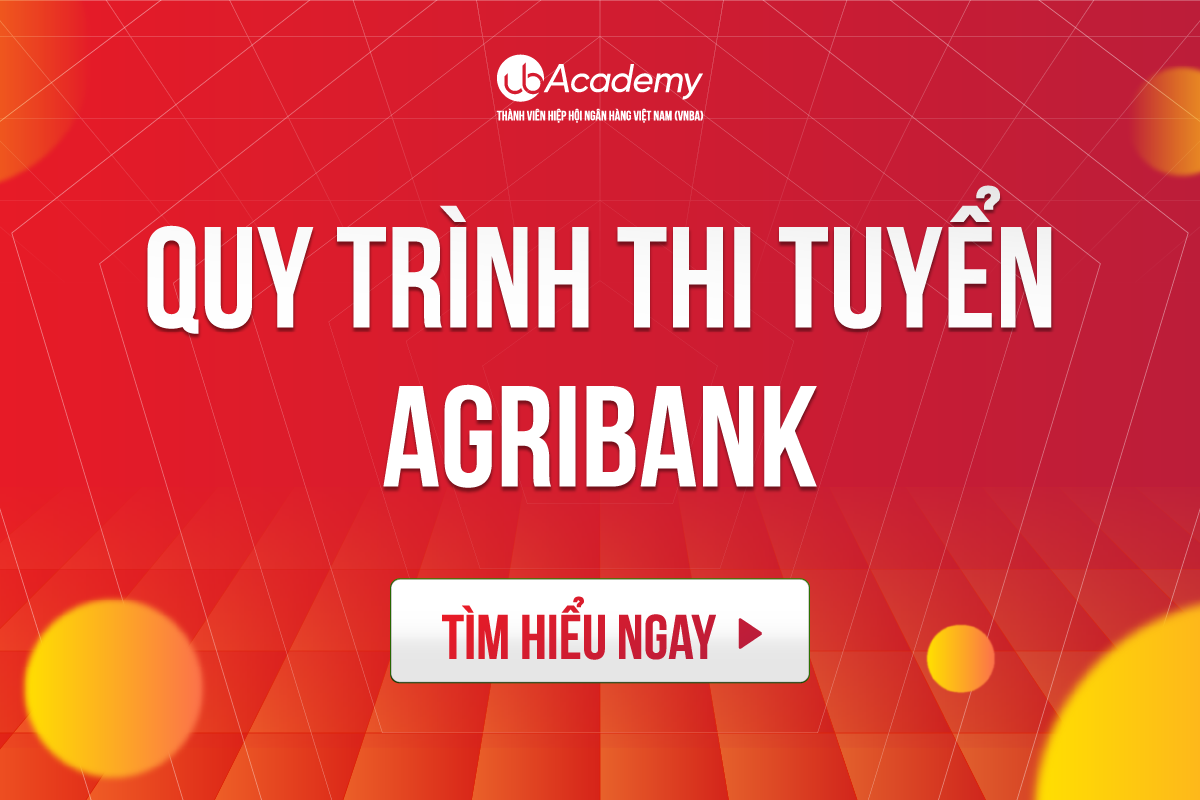 Quy trình thi tuyển Agribank 2024