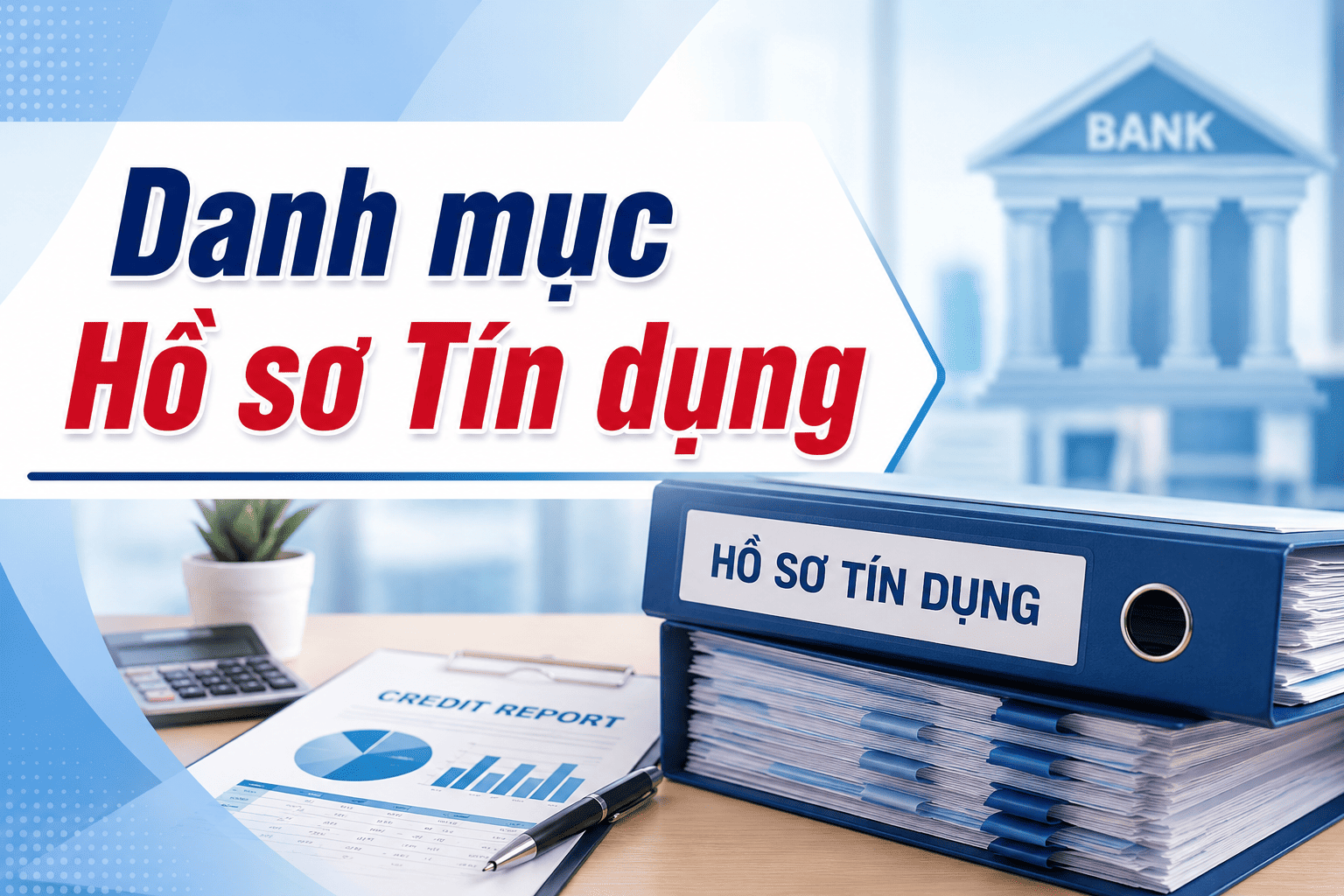 Danh mục Hồ sơ Tín dụng