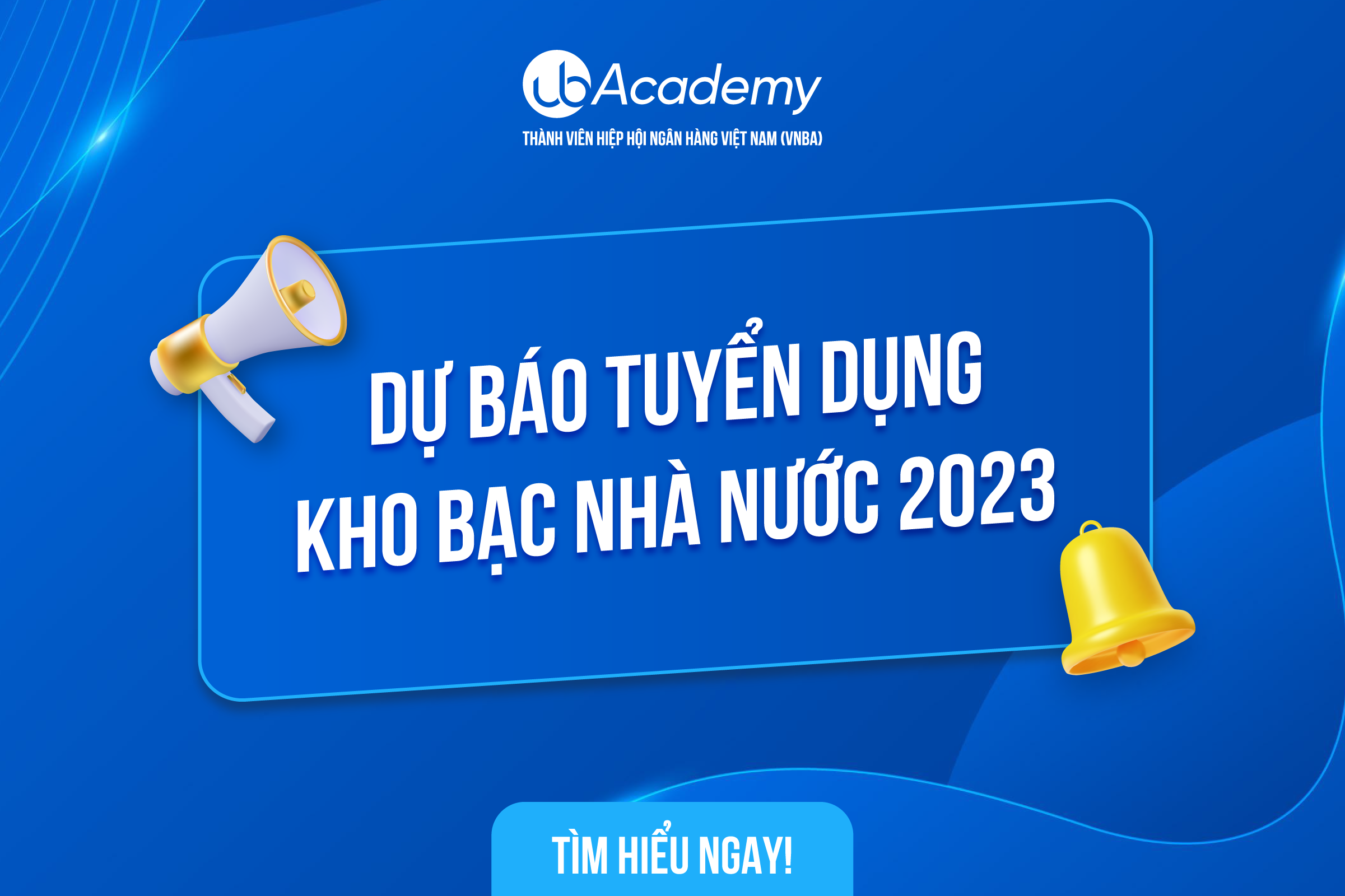 Dự báo Kho bạc Nhà nước tuyển dụng năm 2023