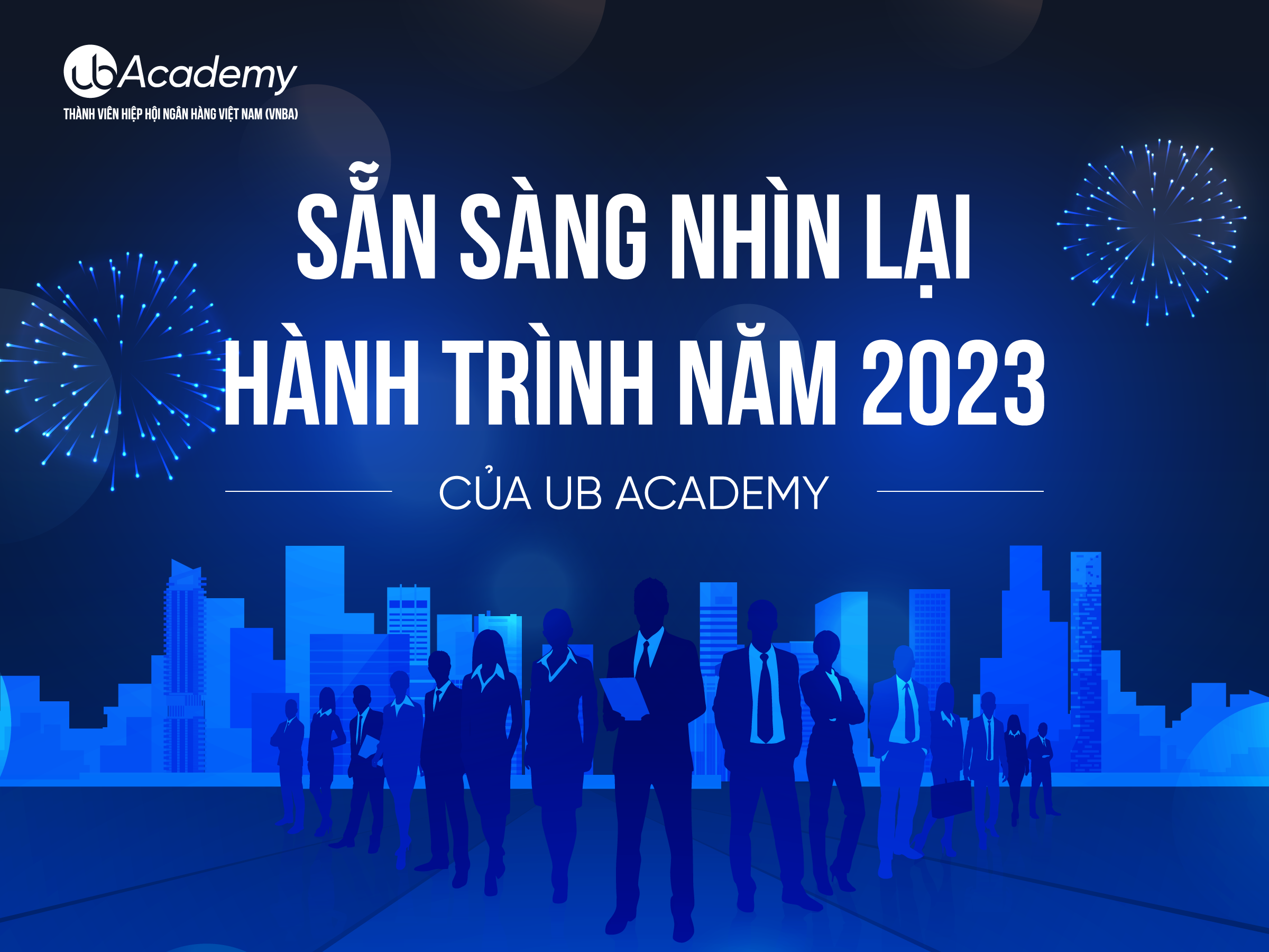 Nhìn lại hành trình năm 2023 của UB Academy