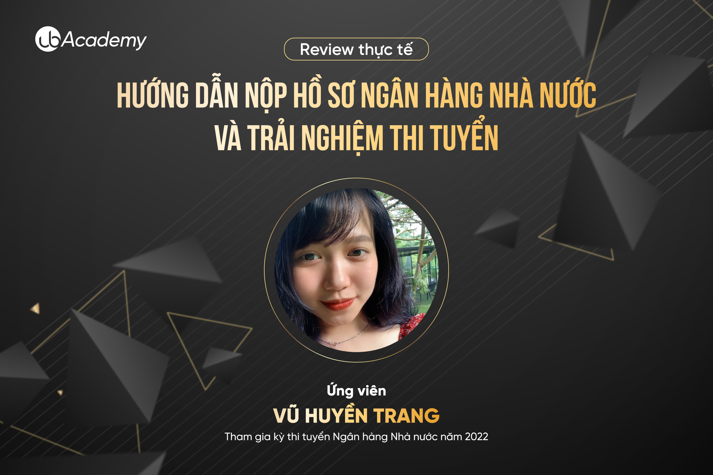 Trải Nghiệm Thi Tuyển Ngân Hàng Nhà Nước Năm 2022 Từ Ứng Viên