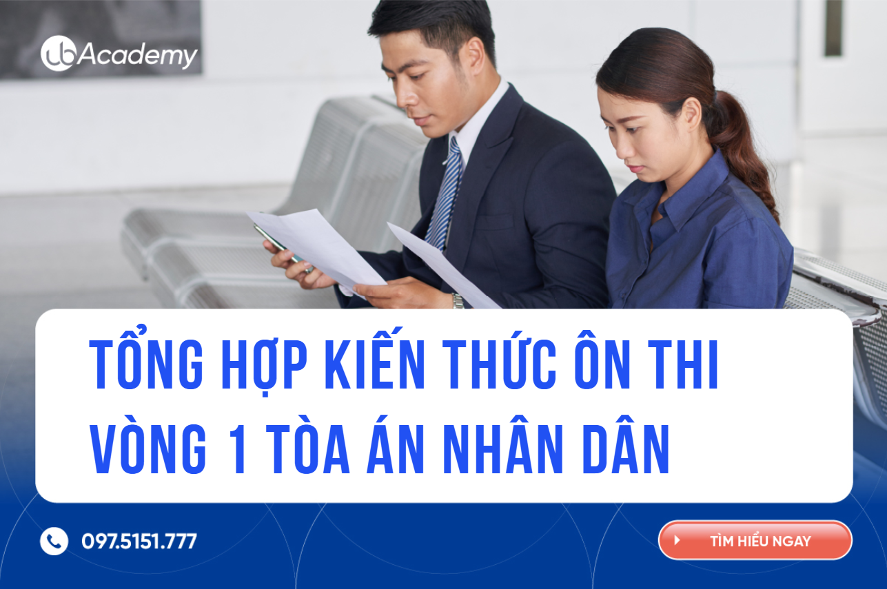  Tổng hợp kiến thức ôn Thi vòng 1 Tòa án Nhân dân: Các luật và quy định quan trọng