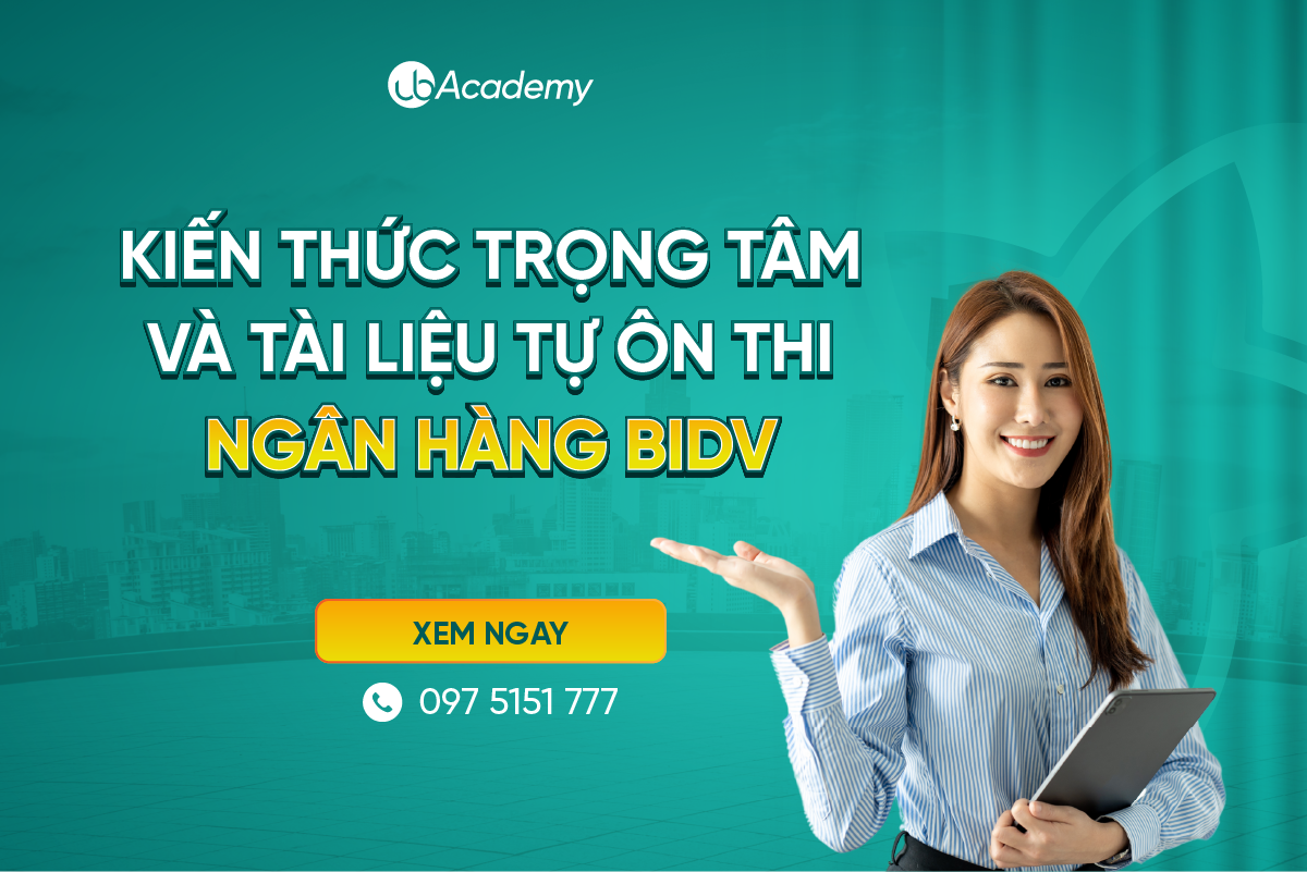 Kiến thức trọng tâm và tài liệu tự ôn thi ngân hàng BIDV