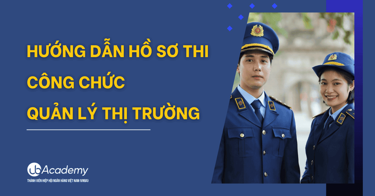 Hướng dẫn hồ sơ thi Công chức Quản lý thị trường 