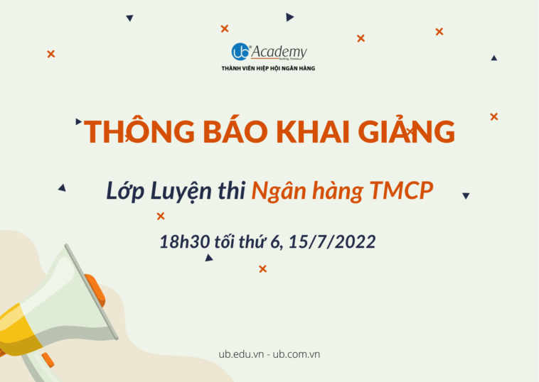 Khai giảng lớp luyện thi Ngân hàng TMCP (2022) – Hành trang chạm tới giấc mơ Ngân hàng