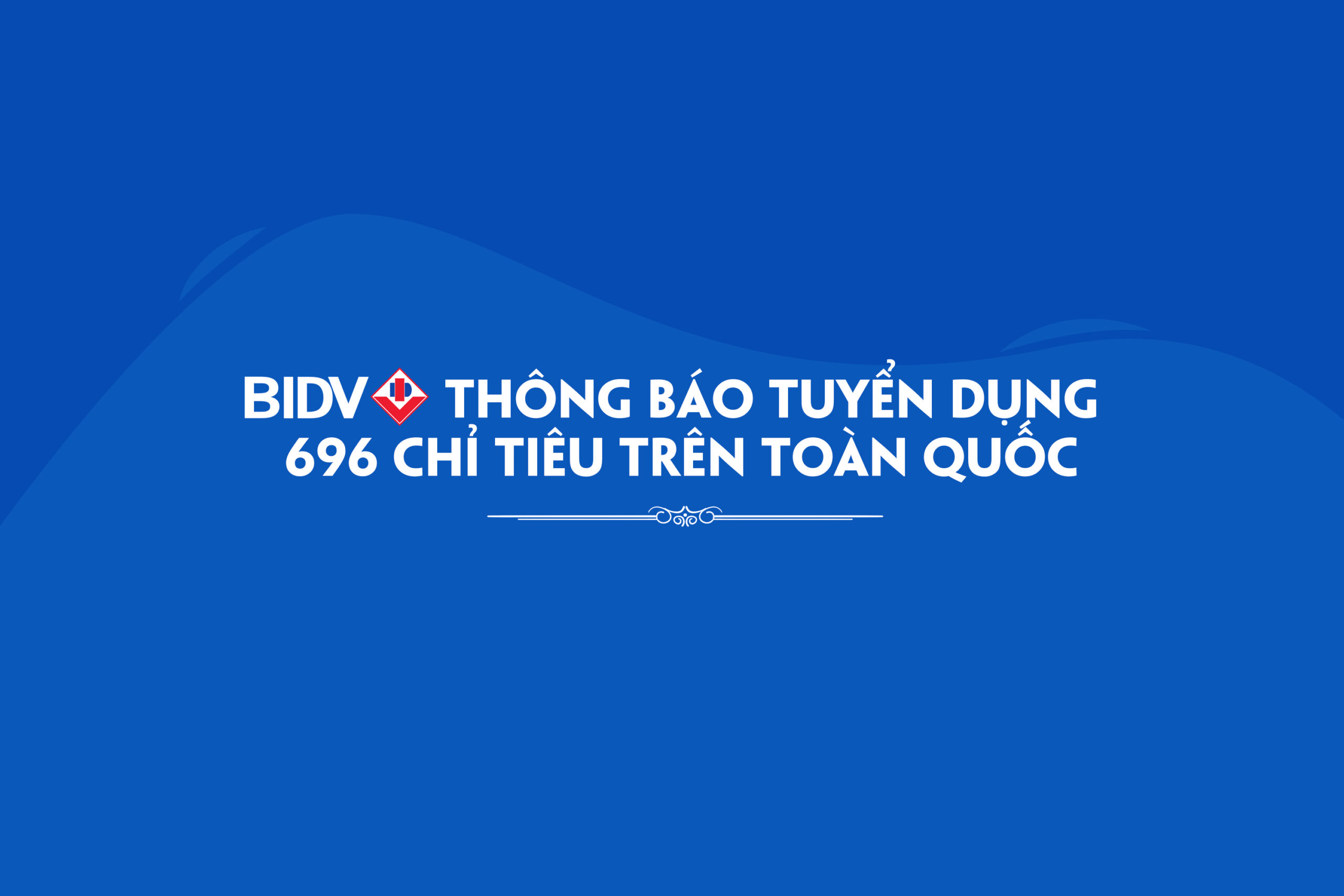 BIDV tuyển dụng 2021