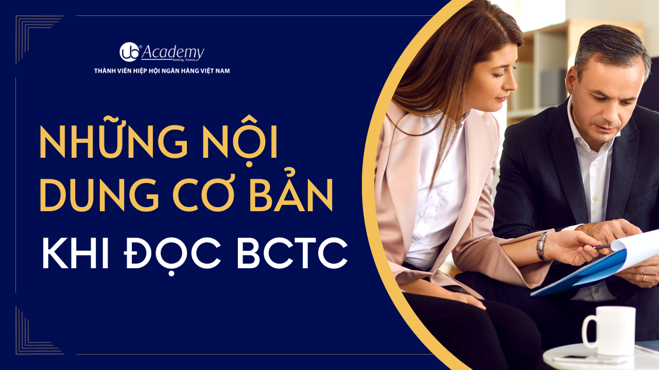 Những nội dung cơ bản khi đọc Báo cáo tài chính