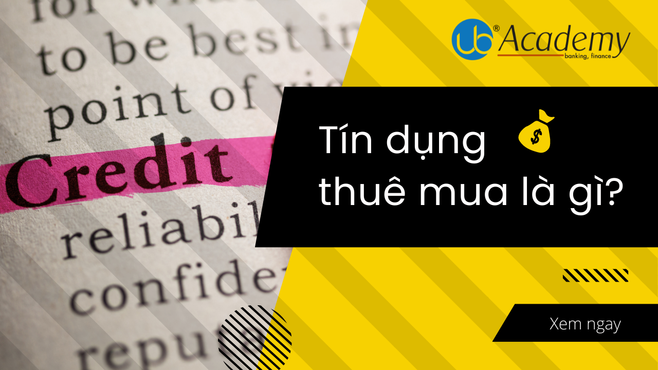 Tín dụng thuê mua là gì?