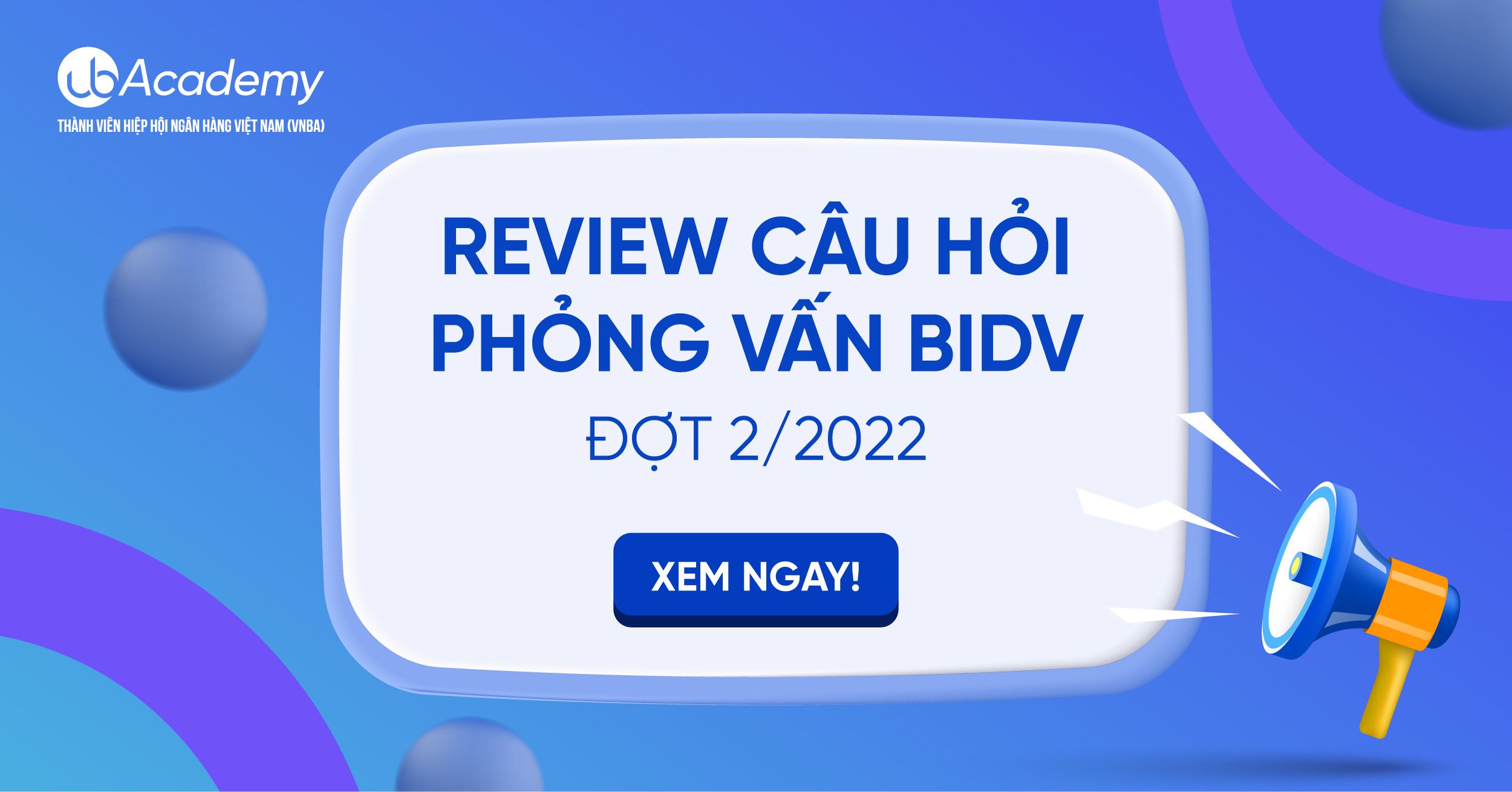 Review phỏng vấn BIDV đợt 2 năm 2022 – Có khó không?