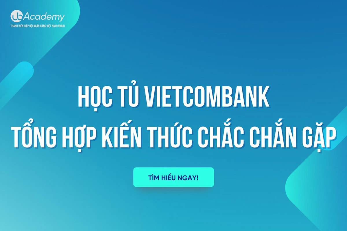 Học Tủ Vietcombank – Tổng Kiến Thức Chắc Chắn Gặp