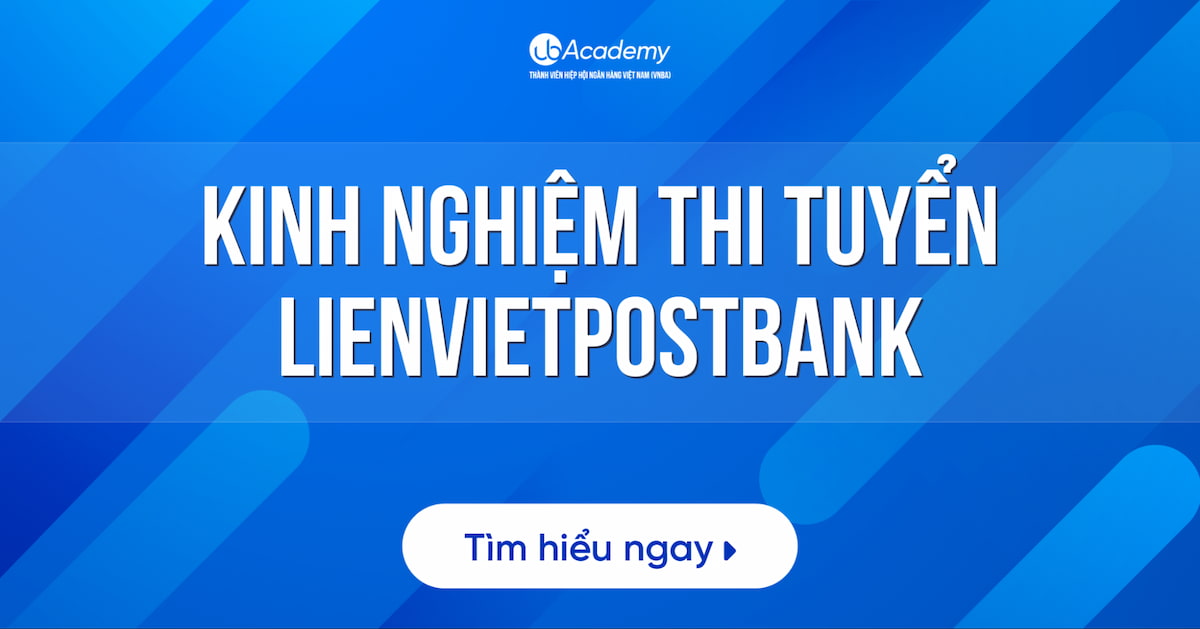 Kinh nghiệm Thi tuyển LienVietPostBank