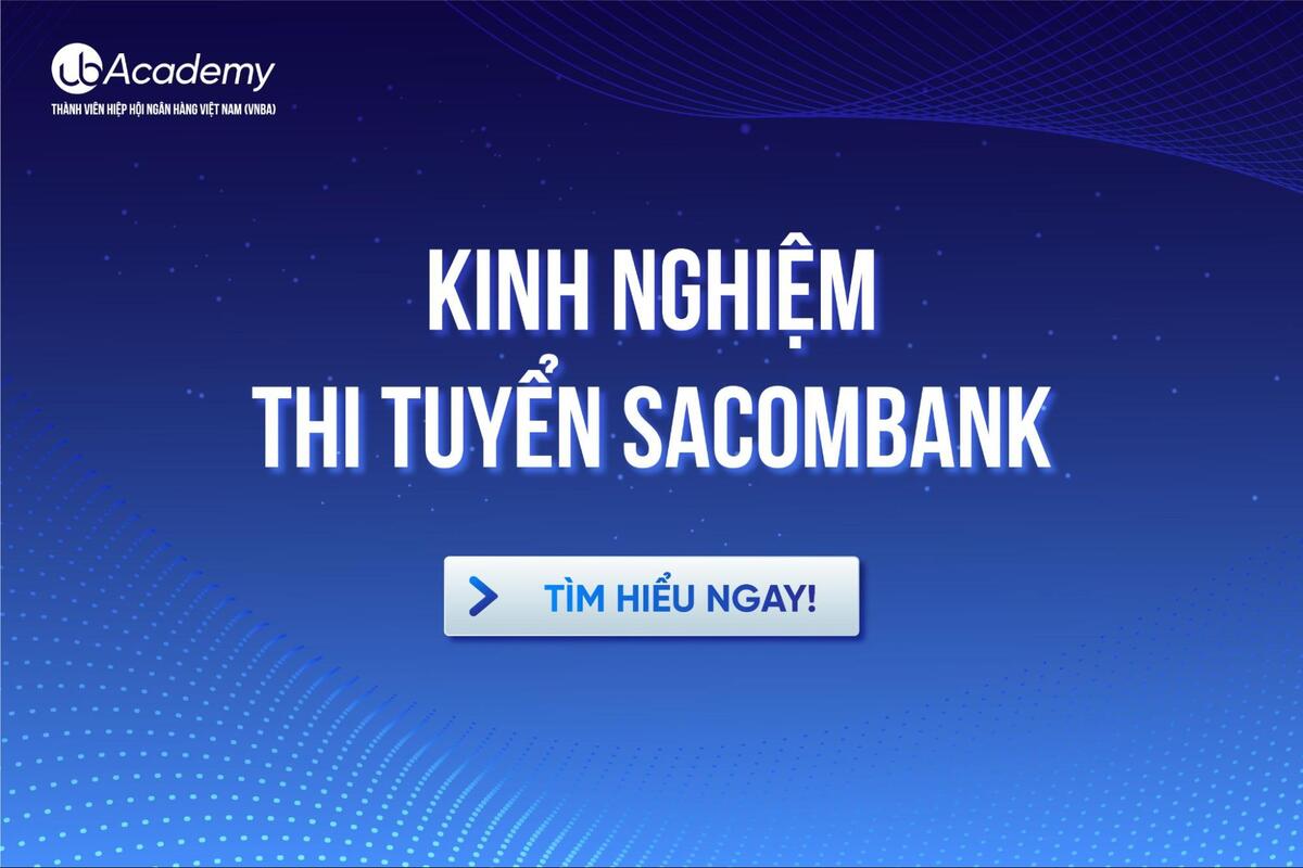 Kinh Nghiệm Thi Tuyển Sacombank