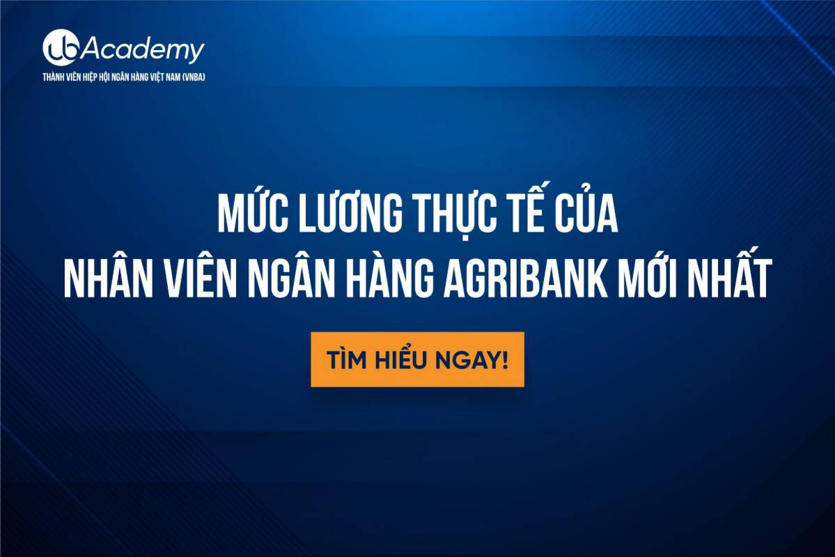 Mức lương thực tế của nhân viên ngân hàng Agribank mới nhất