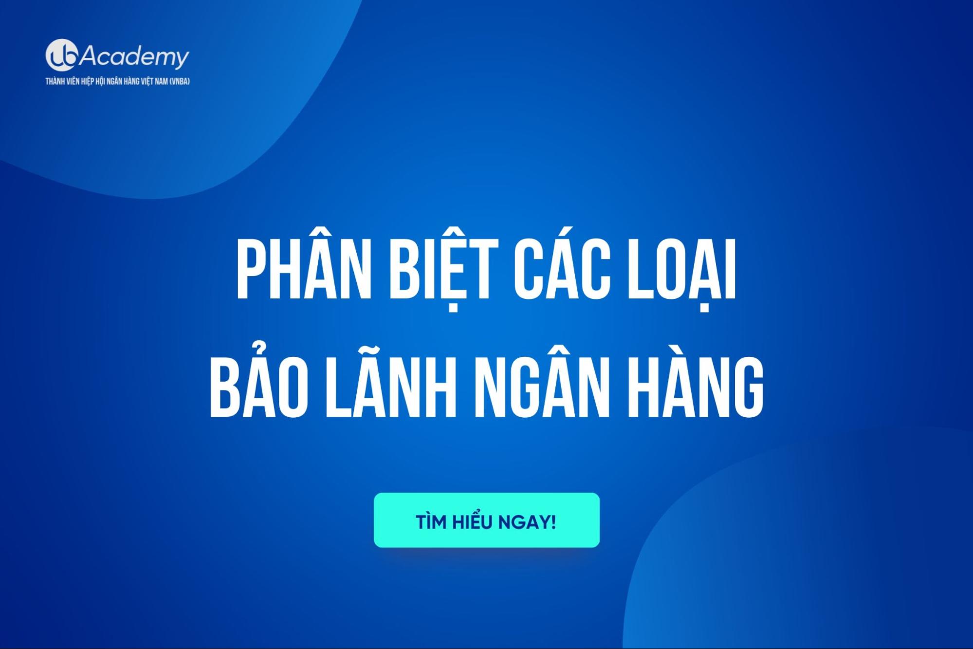 Phân Biệt Các Loại Bảo Lãnh Ngân Hàng