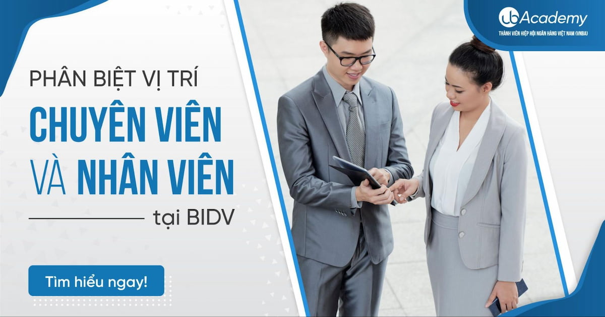 Phân Biệt Vị Trí Chuyên Viên Và Nhân Viên Tại BIDV