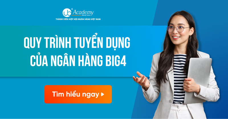 #Quy Trình Tuyển Dụng Của Ngân Hàng Big4