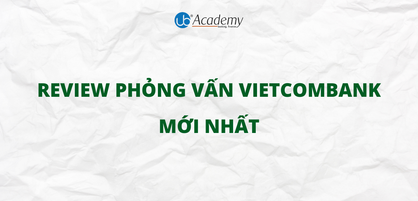 review phỏng vấn Vietcombank
