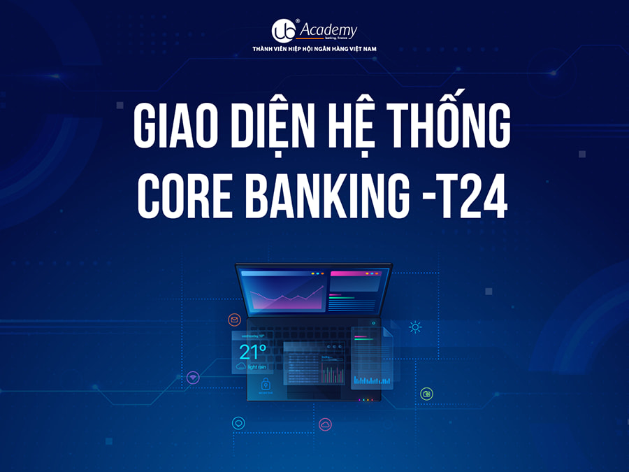 Phần mềm Core Banking T24 