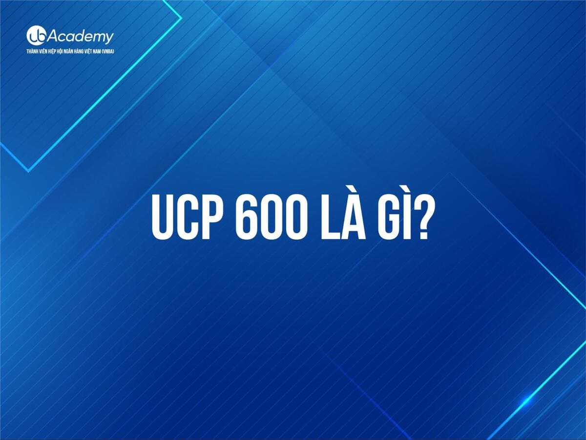 UCP 600 là gì