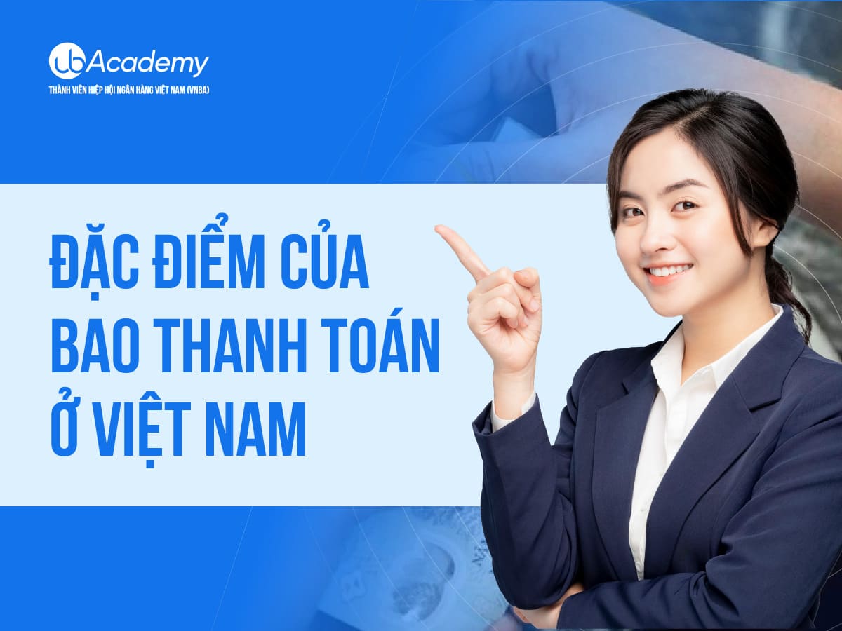 Đặc điểm của bao thanh toán ở Việt Nam